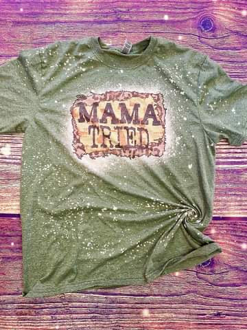 Mama Tried Bleached Tee