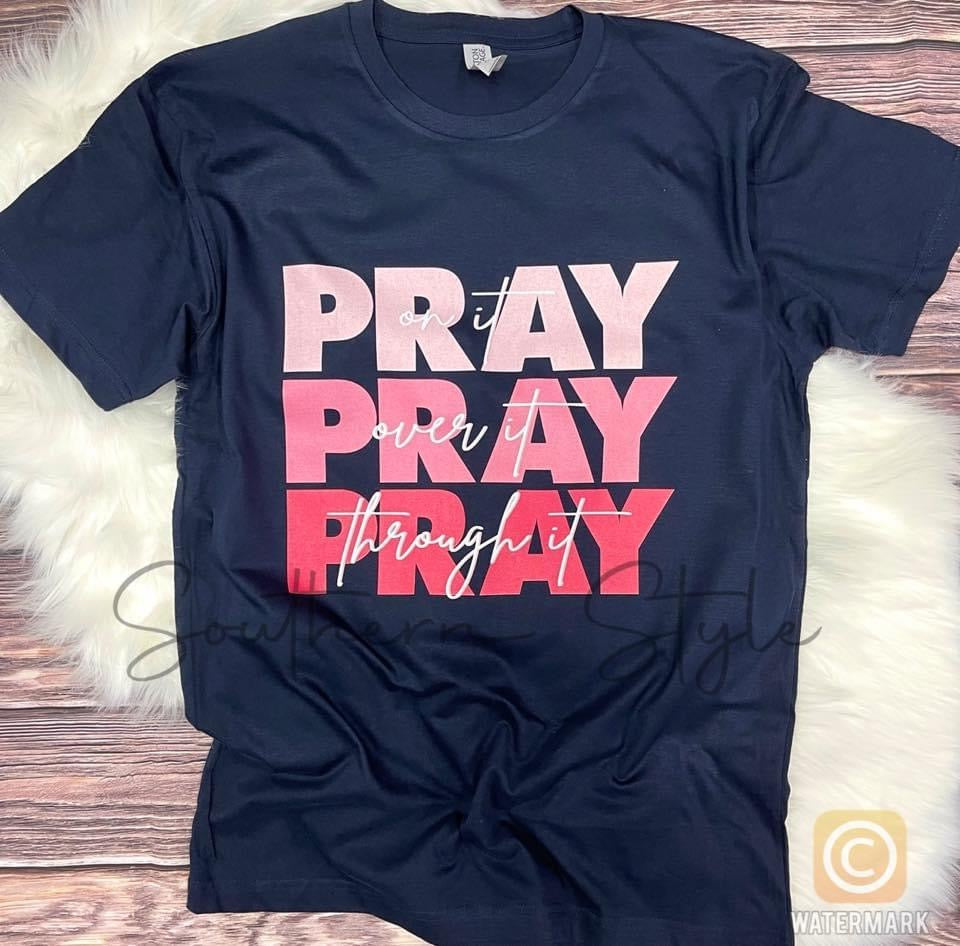 Pray Pray Pray Tee