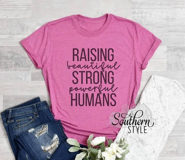 Raising Strong Humans Tee